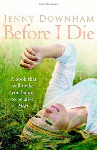 Before I Die, Jenny Downham – TLC Success Story